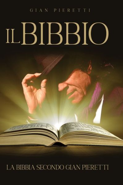 Cover for Gian Pieretti · Il Bibbio: La Bibbia Secondo Gian Pieretti (Pocketbok) (2021)