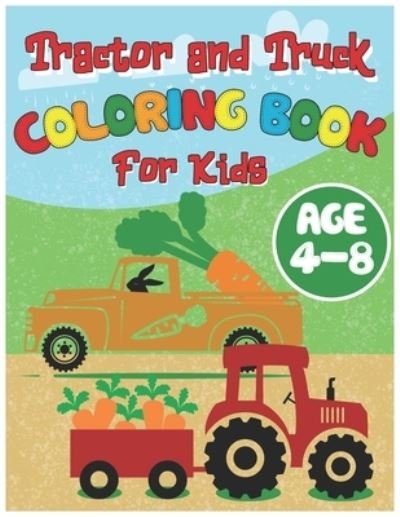 Cover for John Williams · Tractor and Truck Coloring Book for Kids (Paperback Bog) (2020)