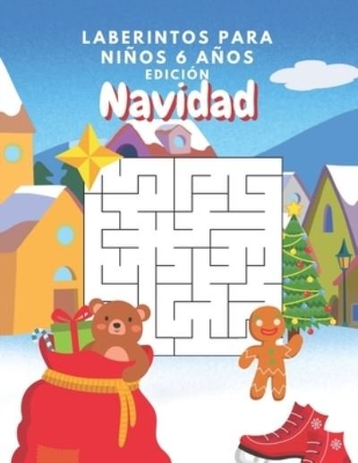 Cover for Nbz Creativa Y Divertida Editorial · Laberintos Para Ninos 6 Anos Edicion Navidad (Paperback Bog) (2020)