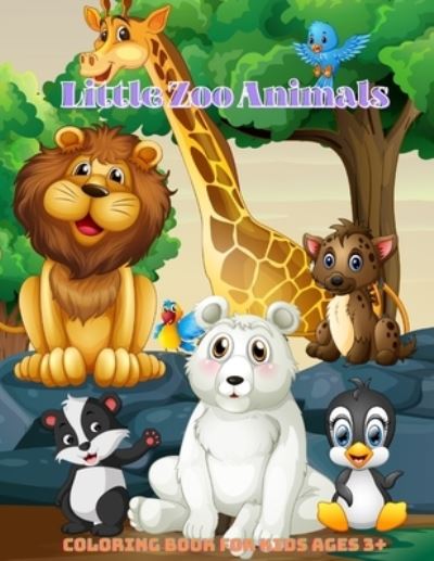 Cover for Bill Stern · Little Zoo Animals - Coloring Book For Kids Ages 3+ (Paperback Book) (2020)