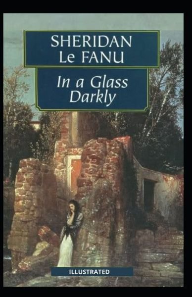 Cover for Sheridan Le Fanu · In a Glass Darkly Illustrated (Paperback Book) (2020)