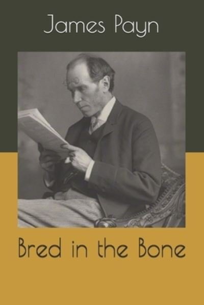 Cover for James Payn · Bred in the Bone (Paperback Book) (2020)