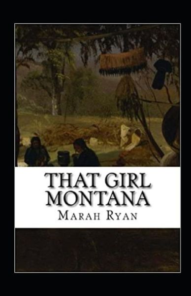 Cover for Marah Ellis Ryan · That Girl Montana Annotated (Paperback Book) (2021)