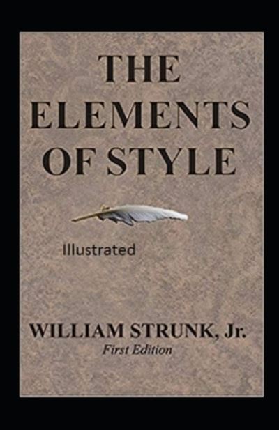 Cover for William Strunk Jr · The Elements of Styles Illustrated (Paperback Book) (2021)