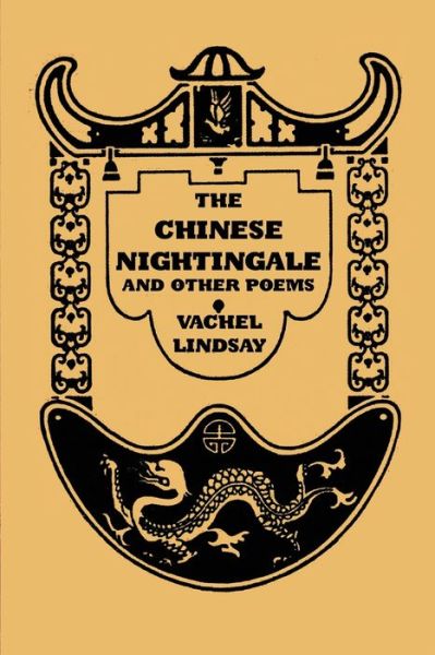 Cover for Vachel Lindsay · The Chinese Nightingale and Other Poems (Paperback Book) (2020)