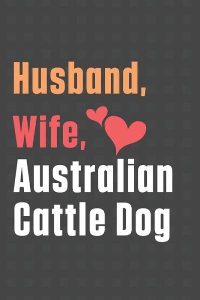 Cover for Wowpooch Press · Husband, Wife, Australian Cattle Dog (Paperback Book) (2020)