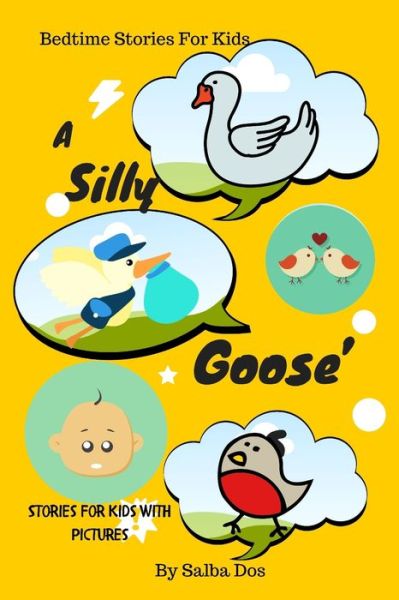 Cover for Salba Dos · A Silly Goose's (Paperback Book) (2020)