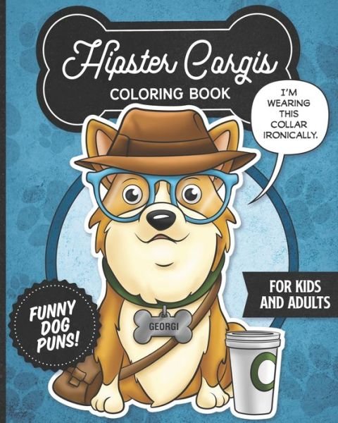 Cover for Posh Puppy Press · Hipster Corgis Coloring Book- Funny Dog Puns For Kids And Adults (Taschenbuch) (2020)