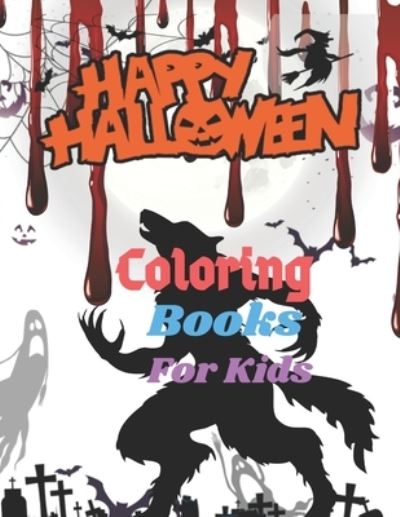 Cover for Miriam Mack · Happy Halloween Coloring Books For Kids (Paperback Book) (2020)