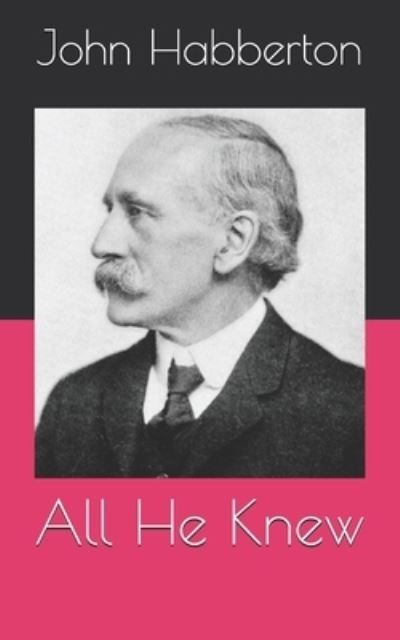 Cover for John Habberton · All He Knew (Taschenbuch) (2021)
