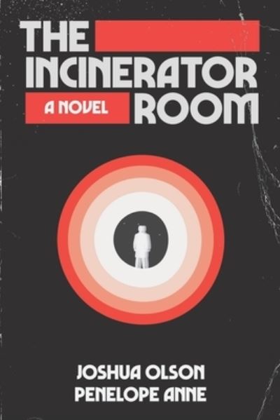 Cover for Penelope Anne · The Incinerator Room (Paperback Book) (2021)