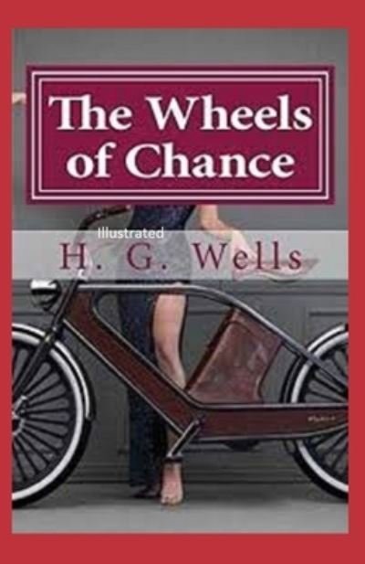 Cover for H. G. Wells · Wheels of Chance Illustrated (N/A) (2021)