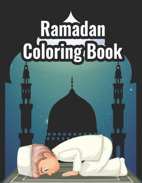 Cover for Sksaberfan Publication · Ramadan Coloring Book: my 1st ramadan coloring book for kids Easy &amp; Fun Coloring For Young Children Preschool And Toddlers To Celebrate The Holy Month With Amazing Ramadan Design (Paperback Bog) (2021)
