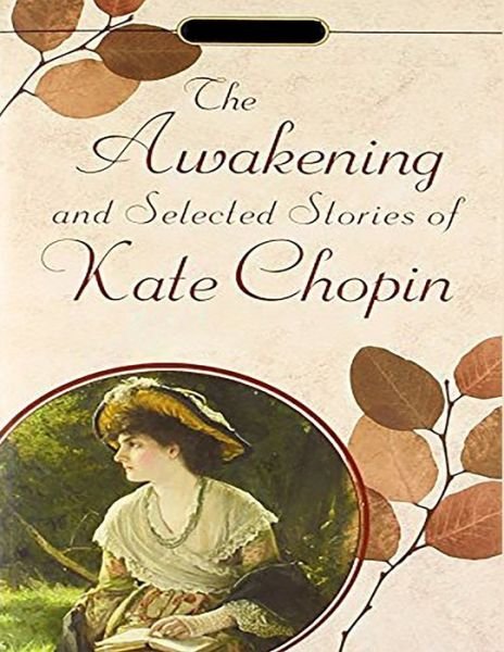Cover for Kate Chopin · The Awakening, and Selected Short Stories (Paperback Bog) (2021)