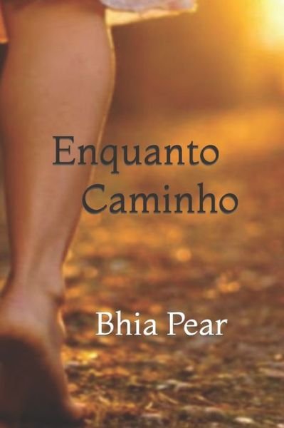 Cover for Bhia Pear · Enquanto Caminho (Paperback Book) (2021)