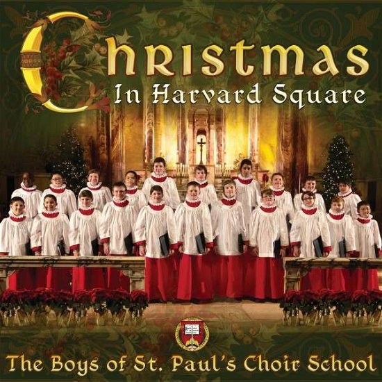 Cover for Boys of St Pauls Choir School · Christmas in Harvard Square (CD) (2014)
