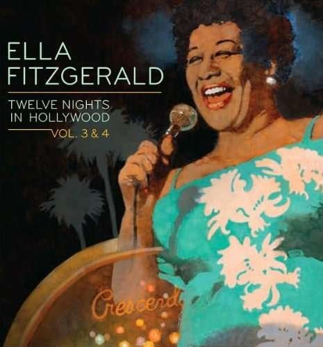 Twelve Nights in Hollywood 3&4 - Ella Fitzgerald - Musikk - VERVE - 0602527405759 - 4. januar 2011