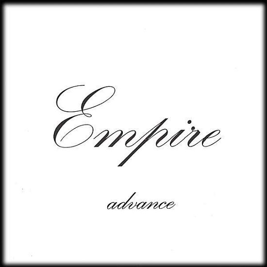 Advance - Empire - Musikk - EMPIRE - 0634479385759 - 12. september 2006