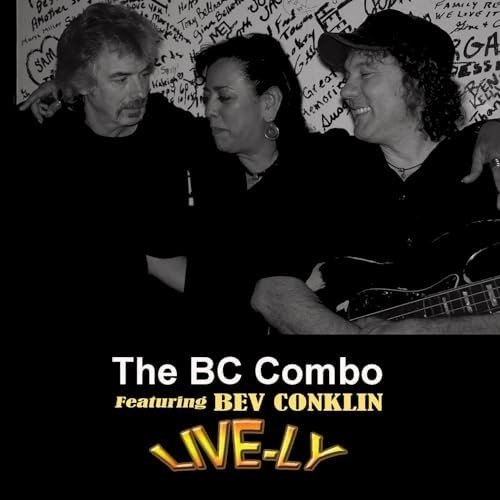 Cover for Bc Combo &amp; Bev Conklin · Live-Ly (CD) (2023)