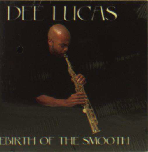 Cover for Dee Lucas · Rebirth of the Smooth (CD) (2024)