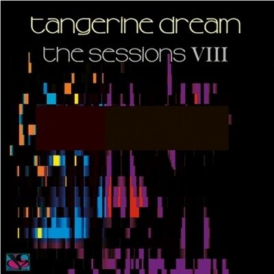 Sessions Viii - Tangerine Dream - Musiikki - EASTGATE - 0764460189759 - perjantai 8. syyskuuta 2023