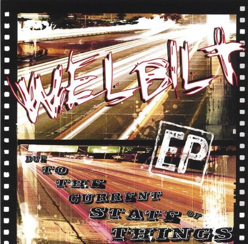 Cover for Welbilt · Due to the Current State of Things (CD) (2006)