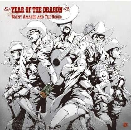 Cover for Amaker, Brent &amp; The Rodeo · Year Of The Dragon (CD) (2013)