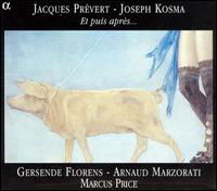 Et Puis Apres - Prevert / Kosma / Florens / Marzorati / Price - Musiikki - Alpha Productions - 3760014190759 - tiistai 8. marraskuuta 2005