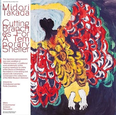 Cover for Midori Takada · Cutting Branches For A Temporary Shelter (CD) (2022)