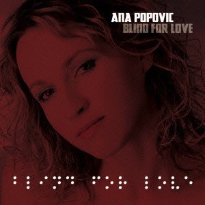 Cover for Ana Popovic · Blind for Love (CD) [Japan Import edition] (2009)