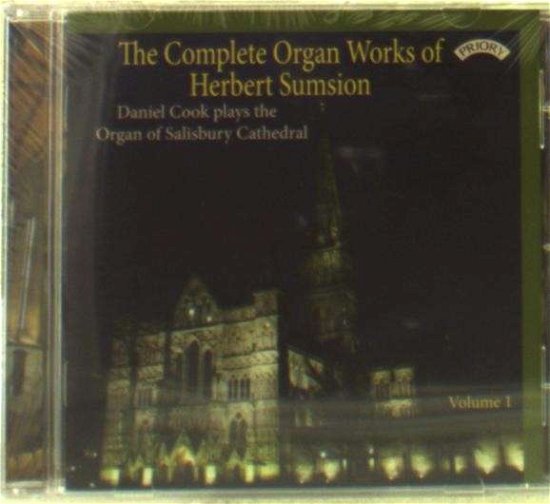 The Complete Organ Works Of Herbert Sumsion - Volume 1 / The Organ Of Salisbury Cathedral - Daniel Cook - Musik - PRIORY RECORDS - 5028612210759 - 11. maj 2018