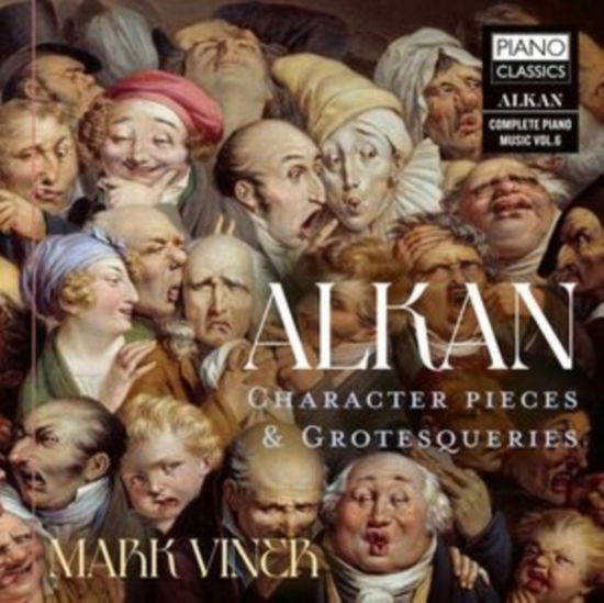 Alkan: Character Pieces & Grotesqueries - Mark Viner - Musik - PIANO CLASSICS - 5029365102759 - 15. december 2023