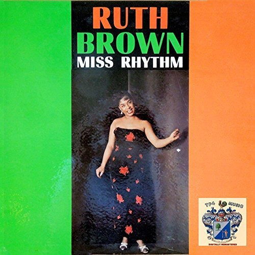 Miss Rhythm - Ruth Brown - Musiikki - PURE PLEASURE - 5060149622759 - perjantai 22. kesäkuuta 2018