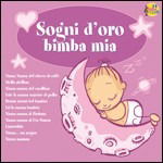 Sogni Doro Bimba Mia - Baby Club - Music - Artist First - 8033954531759 - May 8, 2012
