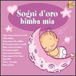 Sogni Doro Bimba Mia - Baby Club - Música - Artist First - 8033954531759 - 8 de maio de 2012