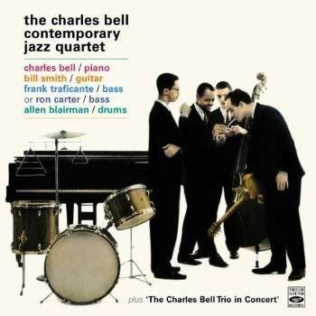 Cover for Charles Bell · Contemporary Jazz Quartet / Trio In Concert (CD) (2013)