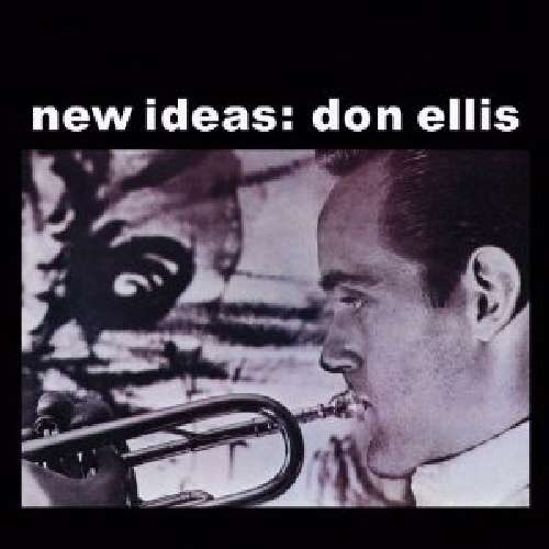 New Ideas: Don Ellis - Don Ellis - Musiikki - POLL WINNERS RECORDS - 8436028699759 - perjantai 3. maaliskuuta 2017