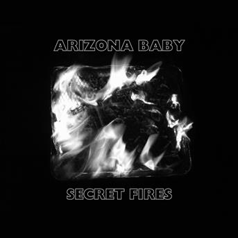 Cover for Arizona Baby · Secret Fires (CD) (2015)