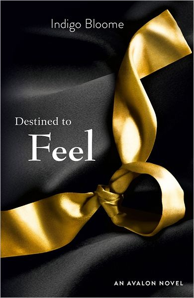 Cover for Indigo Bloome · Destined to Feel (Paperback Book) (2012)