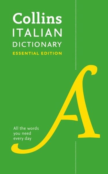 Cover for Collins Dictionaries · Italian Essential Dictionary: All the Words You Need, Every Day - Collins Essential (Taschenbuch) (2018)
