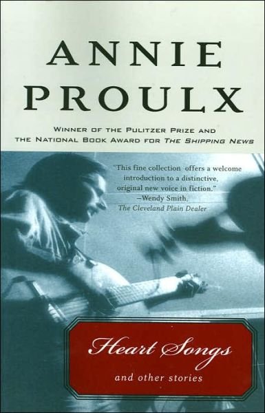 Cover for Annie Proulx · Heart Songs and Other Stories (Paperback Book) [Reprint edition] (1995)
