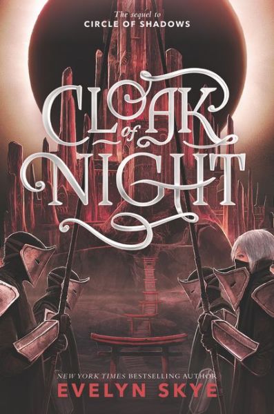 Cloak of Night - Circle of Shadows - Evelyn Skye - Kirjat - HarperCollins Publishers Inc - 9780062643759 - keskiviikko 20. helmikuuta 2019