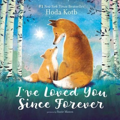 Cover for Hoda Kotb · I've Loved You Since Forever Board Book (Kartongbok) (2019)