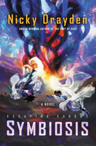 Cover for Nicky Drayden · Escaping Exodus: Symbiosis: A Novel (Paperback Book) (2021)