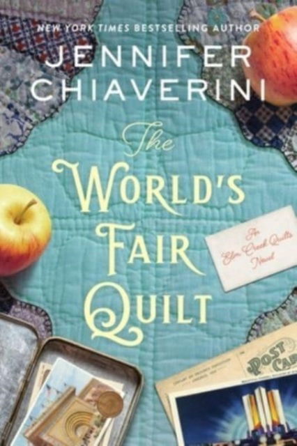 Cover for Jennifer Chiaverini · The World's Fair Quilt: An Elm Creek Quilts Novel - The Elm Creek Quilts Series (Hardcover bog) (2025)