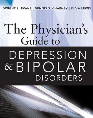 Cover for Dwight Evans · The Physician’s Guide to Depression and Bipolar Disorders (Paperback Book) [Ed edition] (2005)