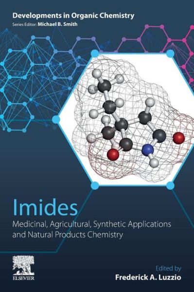 Cover for Frederick Luzzio · Imides: Medicinal, Agricultural, Synthetic Applications and Natural Products Chemistry - Developments in Organic Chemistry (Paperback Book) (2019)