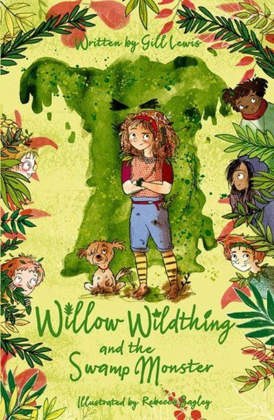 Willow Wildthing and the Swamp Monster - Gill Lewis - Kirjat - Oxford University Press - 9780192771759 - torstai 5. maaliskuuta 2020