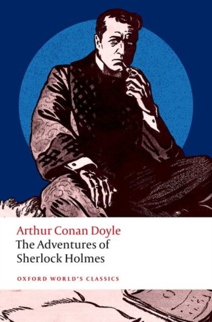 Cover for Arthur Conan Doyle · The Adventures of Sherlock Holmes - Oxford World's Classics (Paperback Book) [2 Revised edition] (2024)