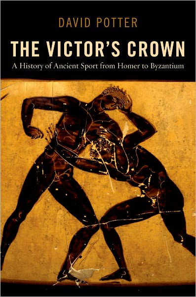 Cover for David Potter · The Victor's Crown: a History of Ancient Sport from Homer to Byzantium (Taschenbuch) [First edition] (2011)